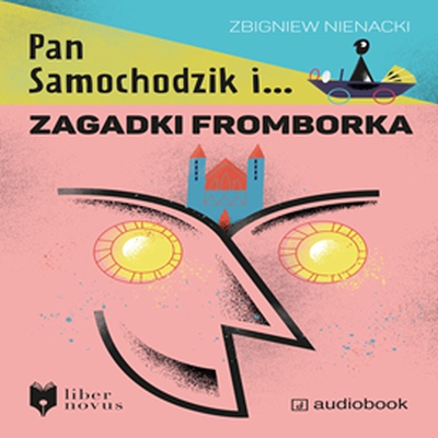 0. Audiobooki nowe - Nienacki Zbigniew - Pan Samochodzik i zagadki Fromborka czyta Janusz Zadura.jpg