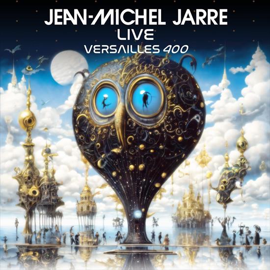 Jean Michel Jarre_Versailles 400 LIVE HiRes FLAC - front.jpg